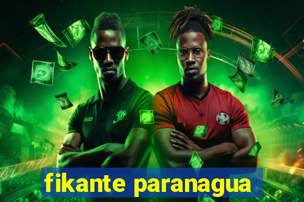 fikante paranagua